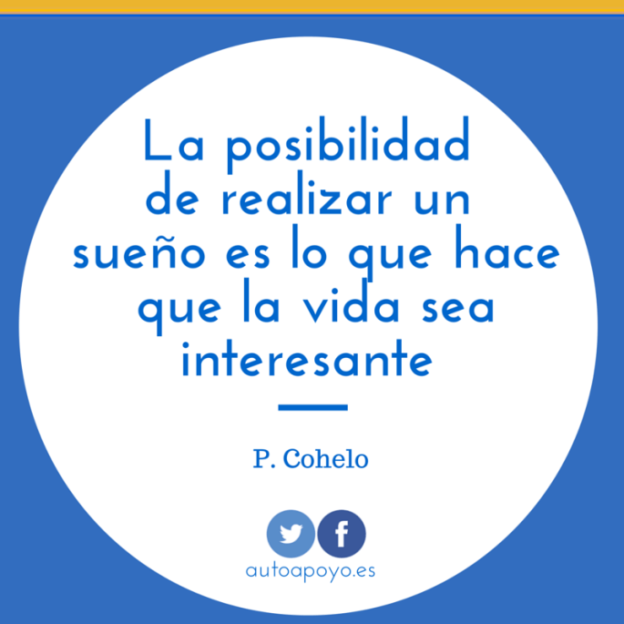 La posibilidad de realizar un sueño es lo que hace que la vida sea interesante