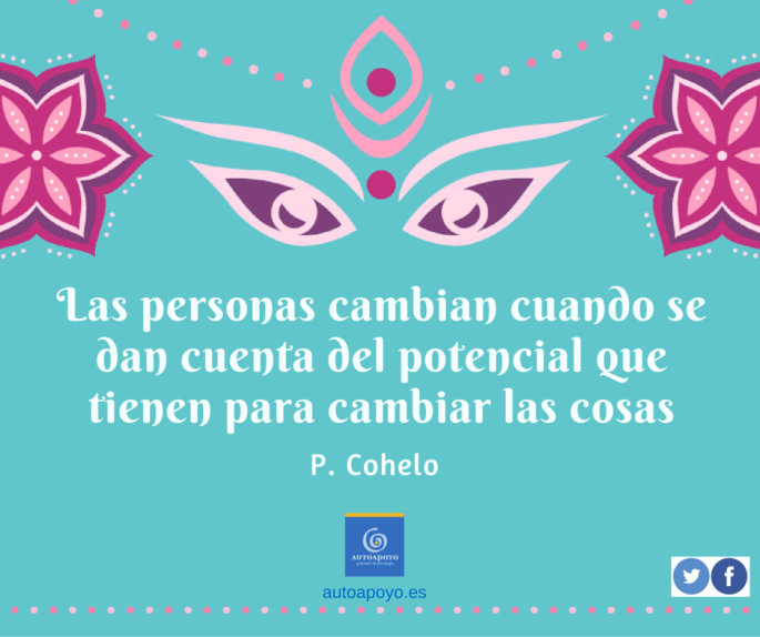 Las personas cambian cuando se dan cuenta del potencial que tienen para cambiar las cosas
