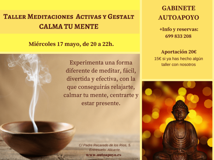 MEDITACIONES ACTIVAS ALICANTE TALLER CALMA TU MENTE (17 MAYO 2017)